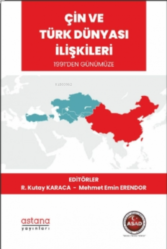 Çin ve Türk Dünyası İlişkileri 1991’den Günümüze