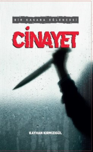 Cinayet - Bir Kasaba Eğlencesi