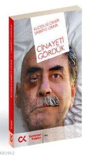 Cinayeti Gördük