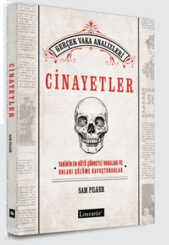 Cinayetler;Tarihin En Kötü Şöhretli Vakaları ve Onları Çözüme Kavuşturanlar
