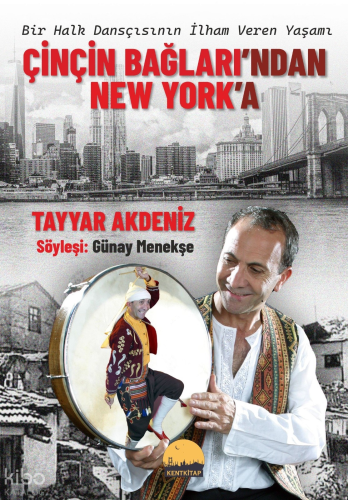 Çinçin Bağları'ndan New York'a;Bir Halk Dansçısının İlham Veren Yaşamı