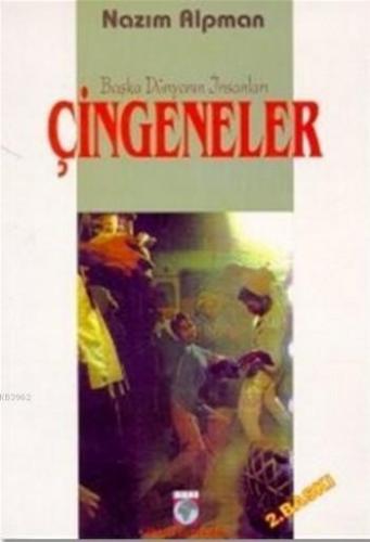 Çingeneler; Başka Dünyanın İnsanları