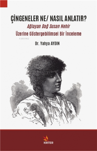 Çingeneler Ne/ Nasıl Anlatır?;Ağlayan Dağ Susan Nehir Üzerine Göstergebilimsel