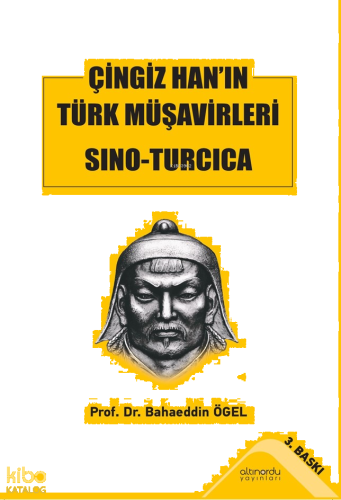 Çingiz Han’ın Türk Müşavirleri Sıno-Turcıca