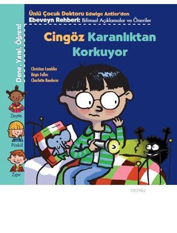 Cingöz Karanlıktan Korkuyor; Dene, Yanıl, Öğren! Serisi, 4+ Yaş