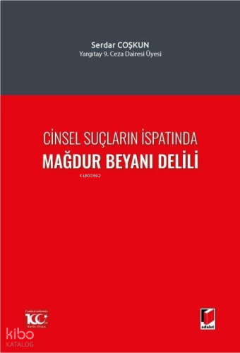 Cinsel Suçların İspatında Mağdur Beyanı Delili