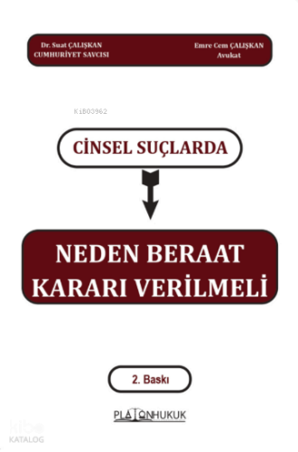 Cinsel Suçlarında Neden Beraat Kararı Verilmeli