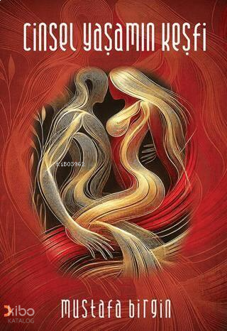 Cinsel Yaşamın Keşfi