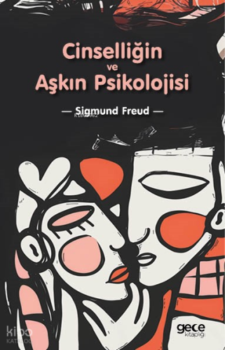 Cinselliğin ve Aşkın Psikolojisi