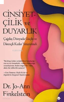Cinsiyetçilik ve Duyarlık - Çağdaş Dünyada Güçlü ve Dirençli Kızlar Yetiştirmek