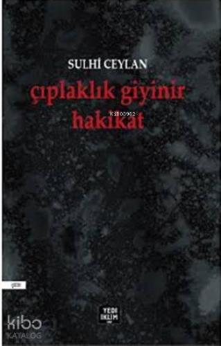 Çıplaklık Giyinir Hakikat
