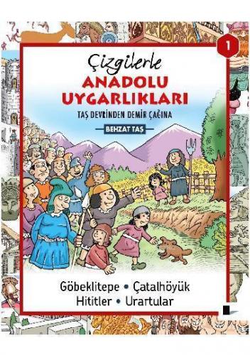 Çizgilerle Anadolu Uygarlıkları - Taş Devrinden Demir Çağına; Göbeklit