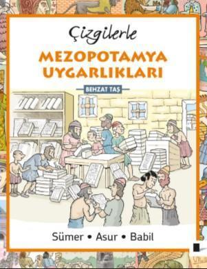 Çizgilerle Mezopotamya Uygarlıkları; Sümer,Asur,Babil