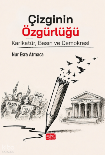 Çizginin Özgürlüğü;Karikatür, Basın ve Demokrasi
