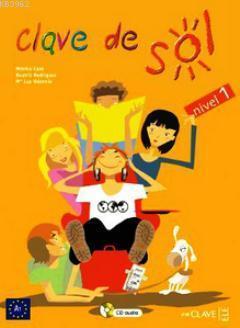 Clave De Sol 1 Libro Del Alumno (Ders Kitabı +Audio Descargable); İspanyolca Temel Seviye, 10-13 Yaş