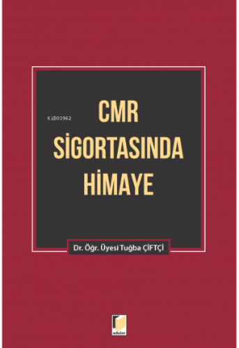 CMR Sigortasında Himaye