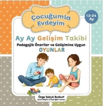 Çocuğumla Evdeyim;Ay Ay Gelişim Takibi
