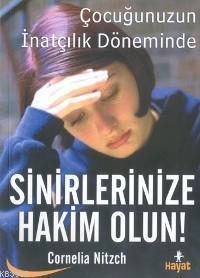 Çocuğunuzun İnatçılık Döneminde| Sinirlerinize Hakim Olun!