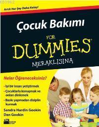 Çocuk Bakımı For Dummies Meraklısına; Artık Her Şey Daha Kolay!