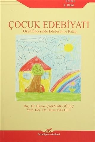 Çocuk Edebiyatı Okul Öncesinde Edebiyat ve Kitap