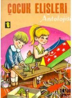 Çocuk Elişleri Antolojisi