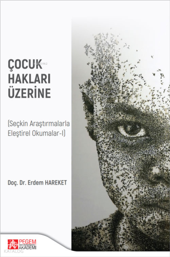 Çocuk Hakları Üzerine ;(Seçkin Araştırmalarla Eleştirel Okumalar-I)
