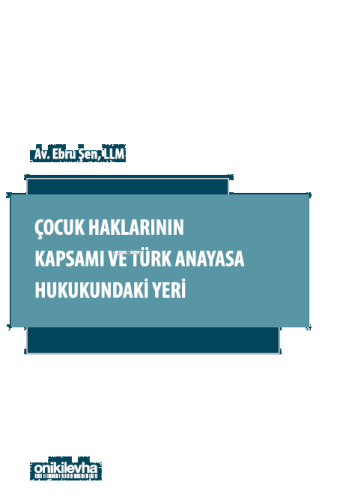 Çocuk Haklarının Kapsamı ve Türk Anayasa Hukukundaki Yeri
