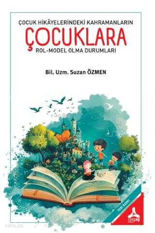 Çocuk Hikayelerindeki Kahramanların Çocuklara Rol-Model Olma Durumları