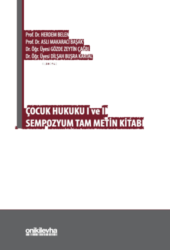 Çocuk Hukuku I ve II Sempozyum Tam Metin Kitabı