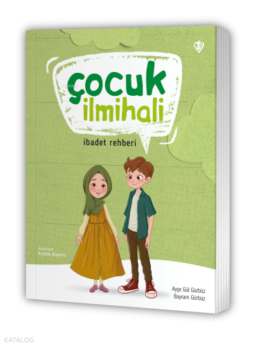 Çocuk İlmihali;İbadet Rehberi