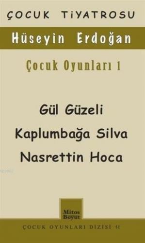 Çocuk Oyunları 1 / Gül Güzeli - Kaplumbağa Silva Nasrettin Hoca; Çocuk Oyunları Dizisi 41