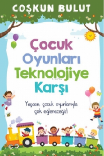 Çocuk Oyunları Teknolojiye Karşı