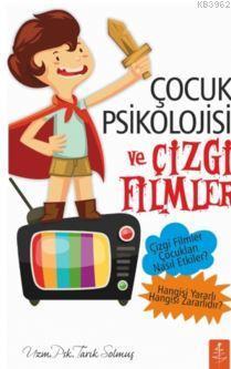 Çocuk Psikolojisi ve Çizgi Filmler; Hangi Çizgi Filmler Çocukları Nasıl Etkiler?