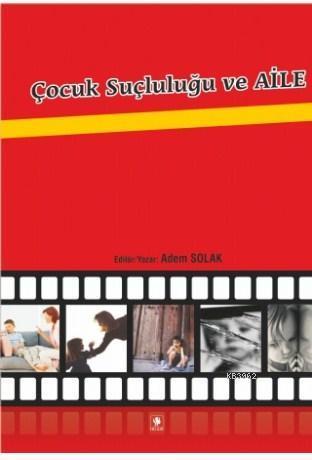 Çocuk Suçluluğu ve Aile