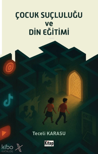 Çocuk Suçluluğu ve Din Eğitimi