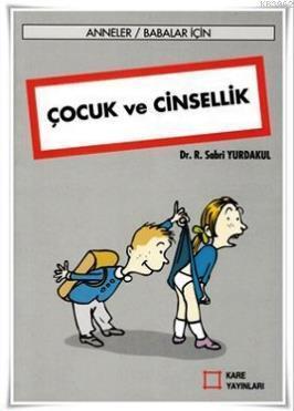 Çocuk ve Cinsellik; Anneler Babalar İçin