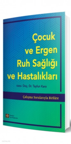 Çocuk ve Ergen Ruh Sağlığı ve Hastalıkları
