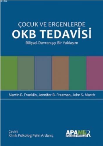 Çocuk ve Ergenlerde OKB Tedavisi; Bilişsel-Davranışçı Bir Yaklaşım