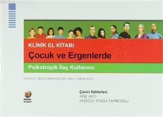 Çocuk ve Ergenlerde Psikotropik İlaç Kullanımı (Ciltli)