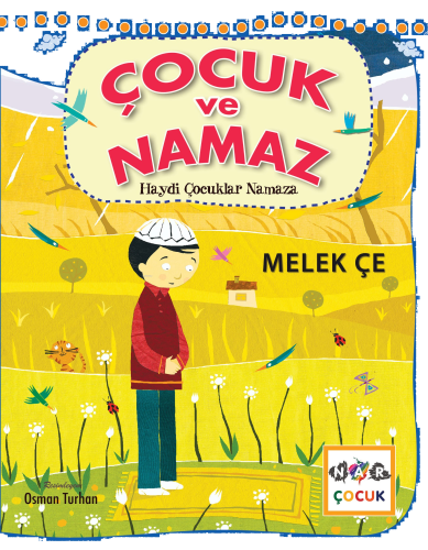 Çocuk ve Namaz ;Haydi Çocuklar Namaza