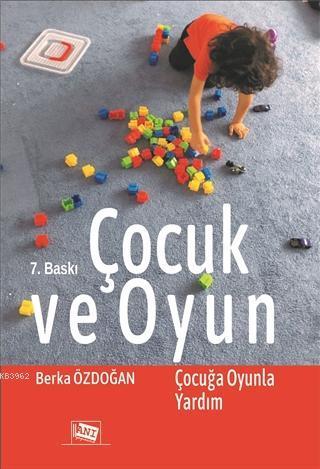 Çocuk ve Oyun; Çocuğa Oyunla Yardım