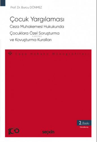 Çocuk Yargılaması – Ceza Muhakemesi Hukukunda Çocuklara Özel Soruşturma ve Kovuşturma Kuralları