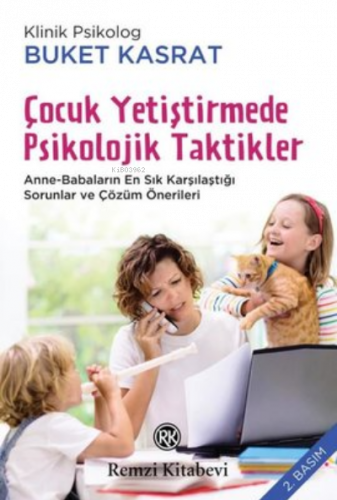 Çocuk Yetiştirmede Psikolojik Taktikler