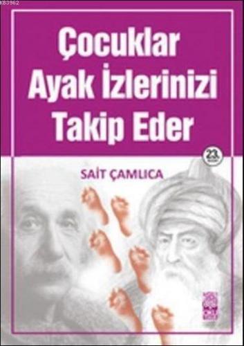 Çocuklar Ayak İzlerinizi Takip Eder