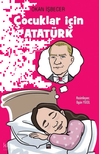 Çocuklar için Atatürk (Ciltli)