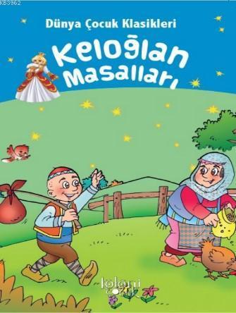 Çocuklar İçin Dünya Klasikleri; Keloğlan Masalları