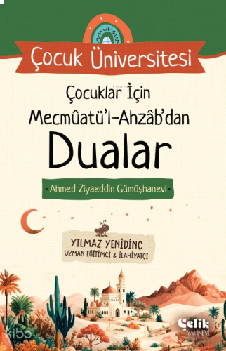 Çocuklar İçin Mecmuatül Ahzab'dan Dualar;Çocuk Üniversitesi