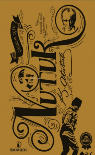 Çocuklar İçin Nutuk ;Mustafa Kemal Atatürk’ün Anlatımıyla