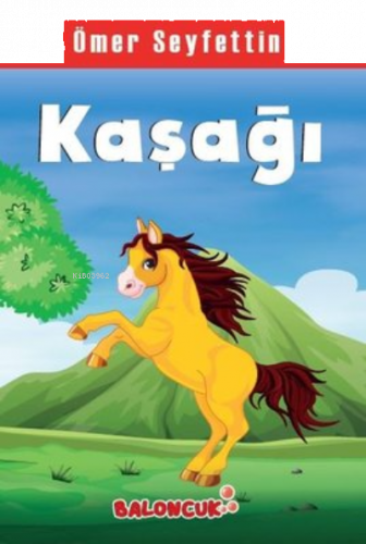 Çocuklar İçin Ömer Seyfettinden Seçmeler - Kaşağı