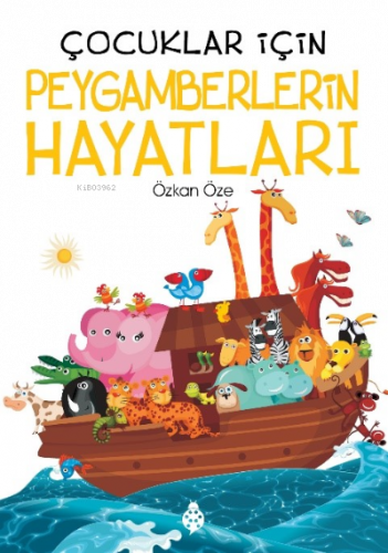 Çocuklar İçin Peygamberlerin Hayatları